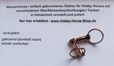 Hobby Horse Gebiss einfach gebrochen (auch Wassertrense genannt) Farbe : echt verkupfert (dunkel), mit 2 Schlüsselringen echt verkupfert (dunkel) für Maulbreite 5-6 cm                           (verkupfern in Handarbeit)